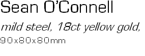 Sean OConnell
mild steel, 18ct yellow gold, 90x80x80mm